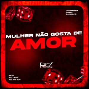 Listen to Mulher Não Gosta de Amor (Explicit) song with lyrics from dj dan mix