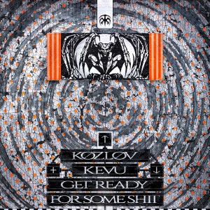 อัลบัม Get Ready For Some Shit (Explicit) ศิลปิน KØZLØV