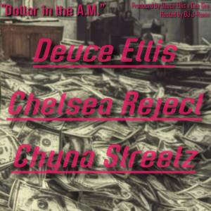 Chelsea Reject的專輯Dollar in the AM (feat. Chelsea Reject & Chyna Streetz) (Explicit)