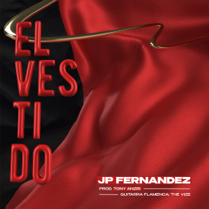 收听JPFernandez的El Vestido歌词歌曲