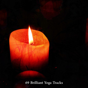 Album 69 Brilliant Yoga Tracks oleh Asian Zen Spa Music Meditation