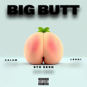 Stu Sesh的专辑Big Butt (Explicit)