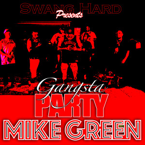 Album Gangsta Party (Explicit) oleh Mike Green