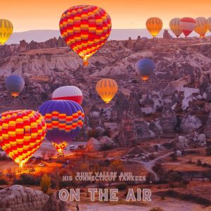 Album On The Air oleh Rudy Vallee