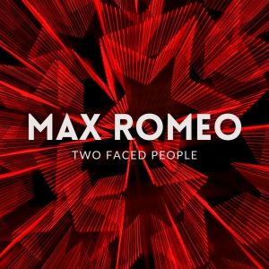 Max Romeo的专辑Two Faced People