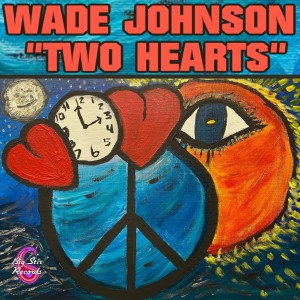 Album Two Hearts (Big Stir Single No. 146) from Wade Johnson