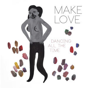 ดาวน์โหลดและฟังเพลง Dancing All the Time พร้อมเนื้อเพลงจาก Make Love