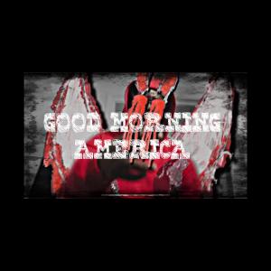 收聽Qblazo的Good morning America (Explicit)歌詞歌曲