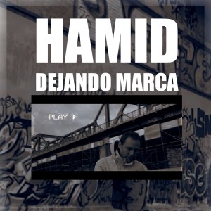 ดาวน์โหลดและฟังเพลง Dejando Marca พร้อมเนื้อเพลงจาก Hamid