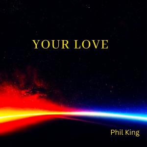Phil King的專輯Your Love