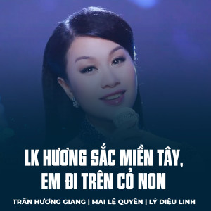 Album LK Hương Sắc Miền Tây, Em Đi Trên Cỏ Non from Trần Hương Giang