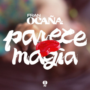 Dengarkan Parece Magia lagu dari Fran Ocaña dengan lirik