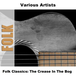 Various Artists的專輯Folk Classics: The Crease In The Bog