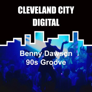 อัลบัม 90S Groove ศิลปิน Benny Dawson