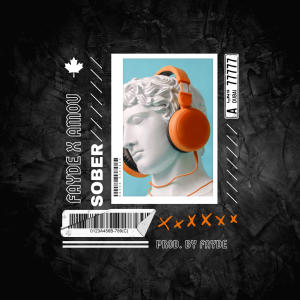 收聽Fayde的Sober (feat. Amou) (Explicit)歌詞歌曲