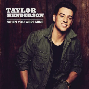 Taylor Henderson的專輯When You Were Mine