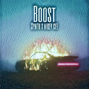 ดาวน์โหลดและฟังเพลง Boost (feat. Mikey Cee) (Explicit) พร้อมเนื้อเพลงจาก Synth