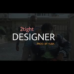 2Tight的專輯Designer