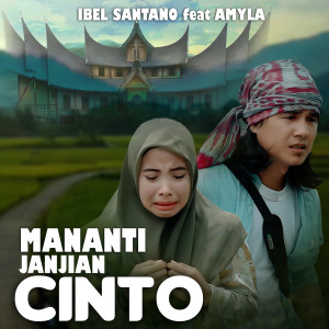 Listen to MANANTI JANJIAN CINTO song with lyrics from Ibel Santano