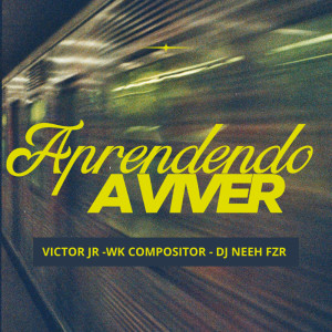 ดาวน์โหลดและฟังเพลง APRENDENDO A VIVER พร้อมเนื้อเพลงจาก Victor Jr
