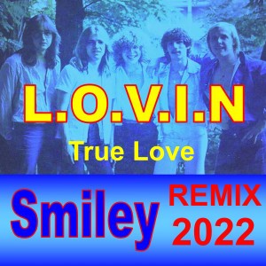 L.O.V.I.N/ True Love (Remix 2022)