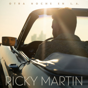 Ricky Martin的專輯Otra Noche en L.A.
