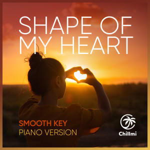 อัลบัม Shape of my Heart (Piano Version) ศิลปิน Smooth Key