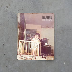 Dengarkan Ugly Days (Explicit) lagu dari Illaman dengan lirik