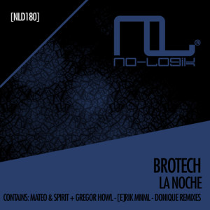 收听Brotech的La Noche (Mateo & Spirit, Gregor Howl Remix)歌词歌曲