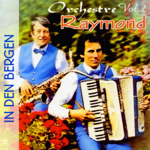 Orchestre Raymond的專輯Vol. 2 : In Den Bergen