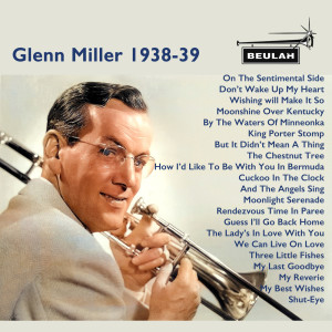 Album Glenn Miller 1938-39 from Glenn Miller Orchestra