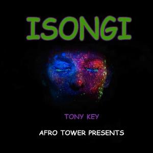 Tony Key的专辑Isongi (Explicit)