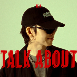 ดาวน์โหลดและฟังเพลง TALK ABOUT พร้อมเนื้อเพลงจาก TE.O (테오)