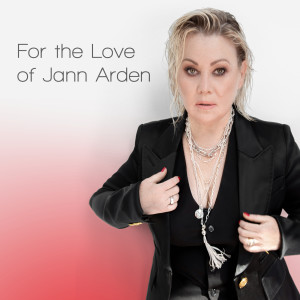 อัลบัม For the Love of Jann Arden ศิลปิน Jann Arden