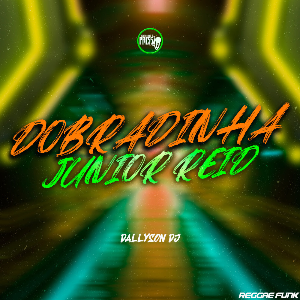 Dobradinha Júnior Reid Reggae Funk (Explicit)