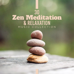 อัลบัม 30 Zen Meditation & Relaxation Music Collection ศิลปิน Healing Zen Meditation