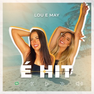 ดาวน์โหลดและฟังเพลง É Hit พร้อมเนื้อเพลงจาก Lou & May