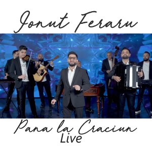 Album Pana la Craciun (Live) from Ionut Feraru