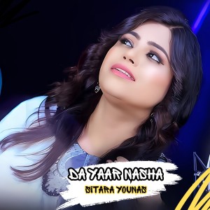 Listen to Da Yaar Nasha song with lyrics from Sitara Younas