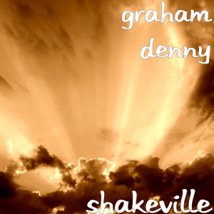 Listen to Shakeville song with lyrics from Graham Denny