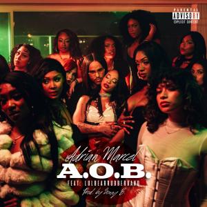 收聽Adrian Marcel的A.O.B. (feat. LulBearRubberband) (Explicit)歌詞歌曲