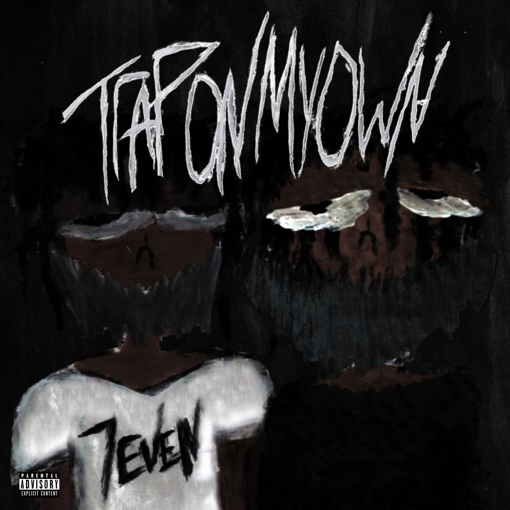TrapOnMyOwn (feat. Take7) (Explicit)