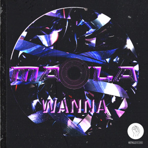 ดาวน์โหลดและฟังเพลง Wanna พร้อมเนื้อเพลงจาก Makla