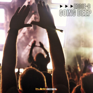 Listen to Going Deep song with lyrics from Eddie-B