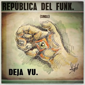 收聽República Del Funk的Deja Vu歌詞歌曲