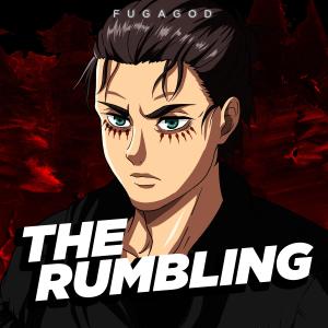 收聽FUGAGOD的The Rumbling(Attack on Titan Op 7)歌詞歌曲