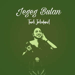 Jegeg Bulan的专辑Tuak Jakedanil