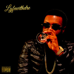 ดาวน์โหลดและฟังเพลง Got It (Explicit) พร้อมเนื้อเพลงจาก lyfewithdre
