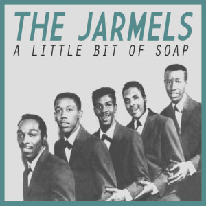 อัลบัม A Little Bit of Soap ศิลปิน The Jarmels