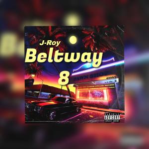 อัลบัม Beltway 8 (Explicit) ศิลปิน J-Roy